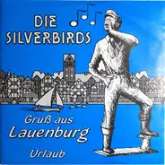 Die Silverbirds - Gruß Aus Lauenburg