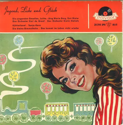 Die Singenden Gesellen , Lolita , Jörg Maria Berg , Erni Bieler - Jugend, Liebe Und Glück