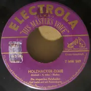 Die Singenden Holzhacker , Das Orchester Karl Loubé - Holzhacker-Dixie / Knödel-Polka