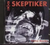 Die Skeptiker - Frühe Werke