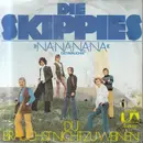 7inch Vinyl Single - Die Skippies - Na, Na, Na, Na (Get Away, John) / Du Brauchst Nicht Zu Weinen - No Cover