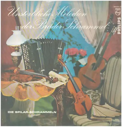 Die Spilar-Schrammeln - Unsterbliche Melodien Der Gebrüder Schrammel