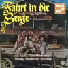LP - Die St. Veiter Musikanten ,Gesang: Geschwister Schwaiger - Fahrt In Die Berge