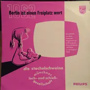 Die Stachelschweine , Münchner Lach- Und Schießgesellschaft - Berlin Ist Einen Freiplatz Wert 1962