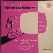 LP - Die Stachelschweine , Münchner Lach- Und Schießgesellschaft - Berlin Ist Einen Freiplatz Wert 1962