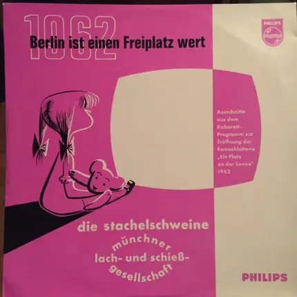 Die Stachelschweine , Münchner Lach- Und Schießgesellschaft - Berlin Ist Einen Freiplatz Wert 1962