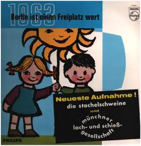 Die Stachelschweine - Berlin Ist Einen Freiplatz Wert - 1963