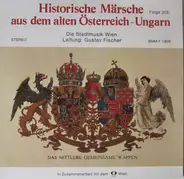 Die Stadtmusik Wien - Historische Märsche Aus Dem Alten Österreich-Ungarn (Folge 2)