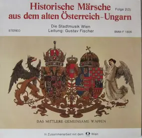 Stadtmusik Wien - Historische Märsche Aus Dem Alten Österreich-Ungarn (Folge 2)