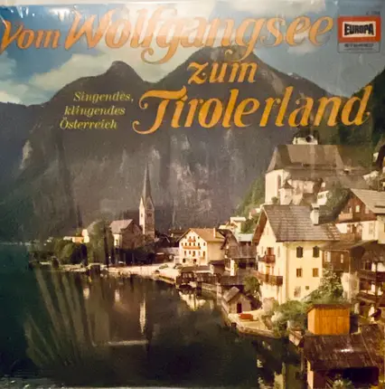 Die Steierische Bauernkapelle Josef Berger - Vom Wolfgangsee Zum Tirolerland