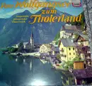 LP - Die Steierische Bauernkapelle - Vom Wolfgangsee Zum Tirolerland