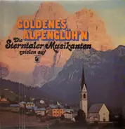 Die Sterntaler Musikanten - Goldenes Alpenglüh'n
