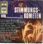 Die Stimmungsmacher - Stimmungs-Kometen