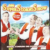 Die Stoakogler - Die SuperStoaniShow