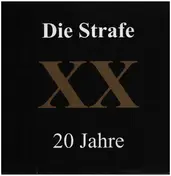 die strafe - XX - 20 Jahre