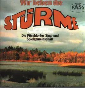 Die Pöseldorfer Sing- Und Spielgemeinschaft - Wir Lieben Die Stürme (Das Große Pfadfindertreffen)