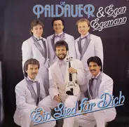 Die Paldauer & Egon Egemann - Ein Lied für Dich