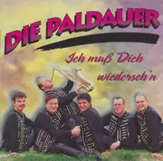 CD - Die Paldauer - Ich Muss Dich Wiederseh'N