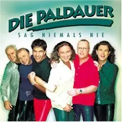 Die Paldauer - Sag Niemals Nie