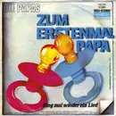 7inch Vinyl Single - Die Papas - Zum Erstenmal Papa