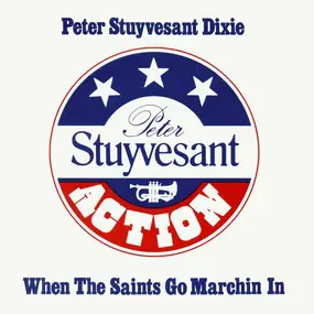Die Peter Stuyvesant Big Band - Peter Stuyvesant Dixie / When The Saints Go Marchin' In