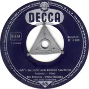 7inch Vinyl Single - Die Peheiros , Viktor Reschke Und Sein Orchester - Hab'n Sie Nicht So'n Kleinen Satelliten