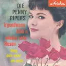 7inch Vinyl Single - Die Penny-Pipers - Irgendwann Blüh'n Wieder Rote Rosen
