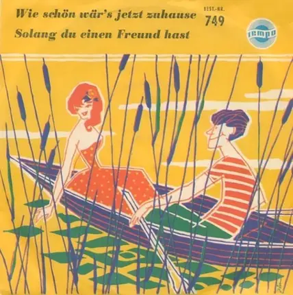 Die Perrys / Orchester Teddy Todd - Wie Schön Wär's Jetzt Zu Hause / Solang Du Einen Freund Hast