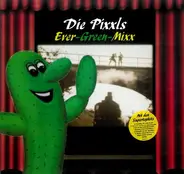 Die Pixxls - Ever-Green-Mixx