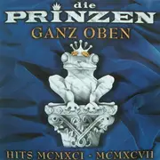 CD - Die Prinzen - Ganz Oben - Hits MCMXCI-MCMXCVII