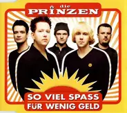 Die Prinzen - So Viel Spaß Für Wenig Geld