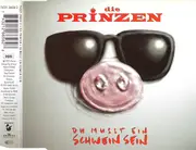 CD Single - Die Prinzen - Du Musst Ein Schwein Sein