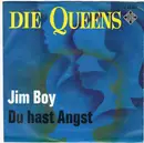 7inch Vinyl Single - Die Queens - Jim Boy / Du Hast Angst - no cover