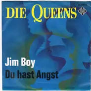Die Queens - Jim Boy / Du Hast Angst