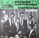 7inch Vinyl Single - Die Quintos - Ich Hab' Das Glück Bestellt Für Heuteabend / Schnell Wie Ein Traum