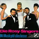 7inch Vinyl Single - Die Rosy Singers - Mit Musik Geht Alles Besser
