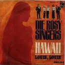 7inch Vinyl Single - Die Rosy Singers - Hawaii / Louie, Louie
