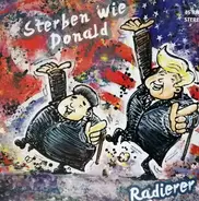 Die Radierer - Sterben Wie Donald
