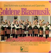 Die Rebläuse - Goldene Blasmusik - Das Schönste aus Musical und Operette