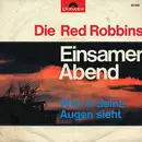 7inch Vinyl Single - Die Red Robbins - Einsamer Abend