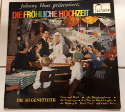 Die Regenpfeifer - Johnny Hoes Prasentiert : Die Frohliche Hochzeit