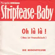 Die Regenpfeifer - Striptease Baby