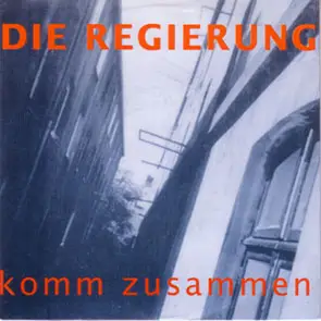 Die Regierung - Komm Zusammen / so drauf