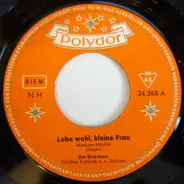 Die Riverboys - Lebe Wohl, Kleine Frau / Es Ist So Gut, Gut, Gut!