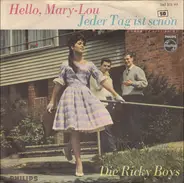 Die Ricky Boys - Hello, Mary-Lou / Jeder Tag Ist Schön