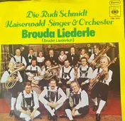 Die Rudi Schmidt Kaiserwald Singer & Orchester - Brouda Liederle / Hinter Den Tannen