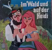 Die Waxensteiner Musikanten , Die Harlachinger Blasmusik - Im Wald Und Auf Der Heidi