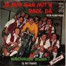 7inch Vinyl Single - Die Wachauer Buam - Ja Mir San Mit'n Radl Da