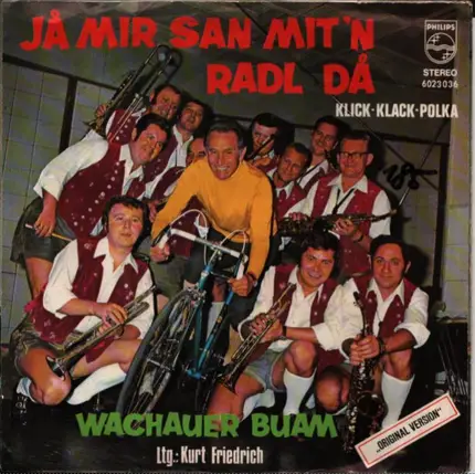 Die Wachauer Buam - Ja Mir San Mit'n Radl Da