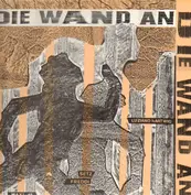 Die Wand an